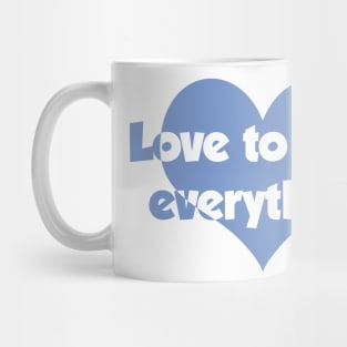 Love to hate everything Mug